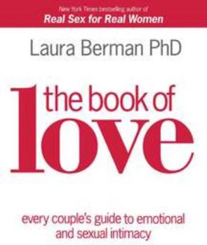 Hardcover The Book of Love: Every Couple's Guide to Emotional and Sexual Intimacy Book
