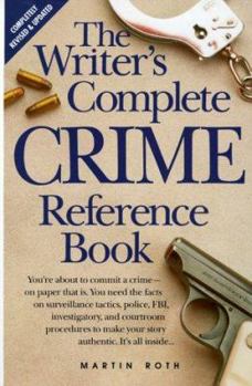 Hardcover The Writer's Complete Crime Reference Book