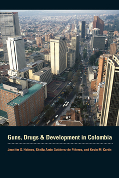 Paperback Guns, Drugs, and Development in Colombia Book
