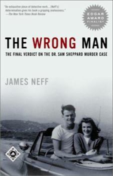 Paperback The Wrong Man: The Final Verdict on the Dr. Sam Sheppard Murder Case Book