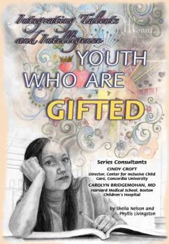 Paperback Youth Who Are Gifted: Integrating Talents and Intelligence Book