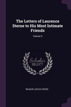 Paperback The Letters of Laurence Sterne to His Most Intimate Friends; Volume 9 Book