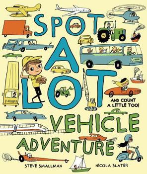 Hardcover Spot A Lot Vehicle Adventure: And Count a Little, Too! Book