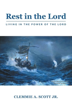 Rest in the Lord: Living in the Power of the Lord
