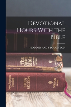 Paperback Devotional Hours With the Bible Book
