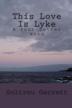 Paperback This Love Is Lyke: A Four Letter Word Book