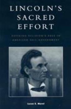 Paperback Lincoln's Sacred Effort: Defining Religion's Role in American Self-Government Book