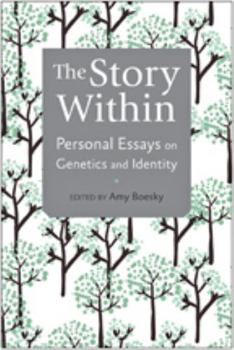 Paperback The Story Within: Personal Essays on Genetics and Identity Book
