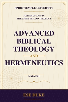 Advanced Biblical Theology and Hermeneutics