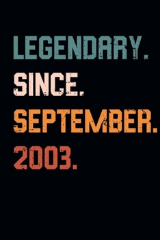 Blank Lined Journal, Notebook, Diary, Planner - Legendary Since September 2003 - 16th Birthday Gift For 16 Years Old Boys and Girls born in September: ... Diary, 110 page, Lined, 6x9 (15.2 x 22.9 cm)