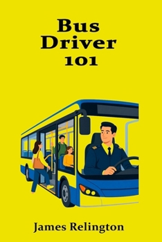 Bus Driver 101: How to Start in Passenger Transport