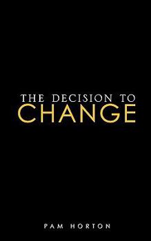 Paperback The DECISION to Change Book
