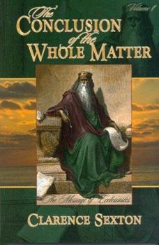 Paperback The Conclusion of the Whole Matter: The Message of Ecclesiastes Book