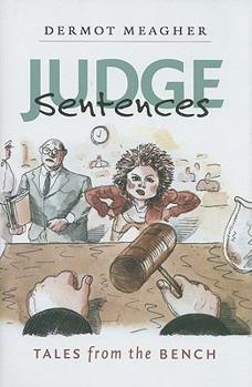 Hardcover Judge Sentences: Tales from the Bench Book