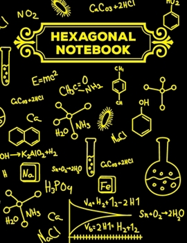 Hexagonal Notebook: 1/4 Hexagonal Science Chemistry & Biochemistry Structures Honeycomb Graph Paper Composition Notebook Journal For Teachers and students Math & Science Chemical Hex Grid Paper 150 Pa