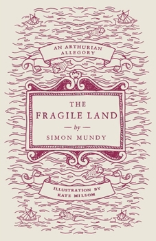 Paperback The Fragile Land: An Arthurian Allegory Book