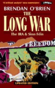 Paperback The Long War: IRA and Sinn Fein from Armed Struggle to Peace Talks Book