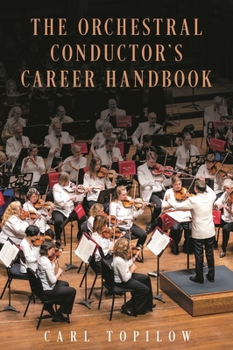Hardcover The Orchestral Conductor's Career Handbook Book