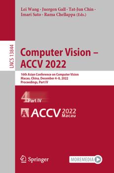 Paperback Computer Vision - Accv 2022: 16th Asian Conference on Computer Vision, Macao, China, December 4-8, 2022, Proceedings, Part IV Book