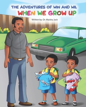 Paperback The Adventures of Win and Wil: When We Grow Up Book