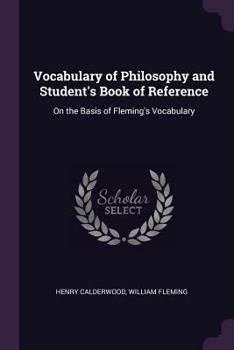 Paperback Vocabulary of Philosophy and Student's Book of Reference: On the Basis of Fleming's Vocabulary Book