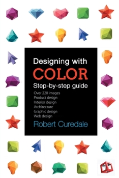 Paperback Designing with Color: Step-by-Step Guide Book