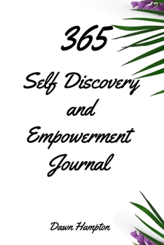 365 Self Discovery and Empowerment Journal - Simple Beauty: 6x9 Self-Help and Self-Reflection Personal Journal