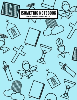 Paperback Christian Isometric Graph Paper Notebook: Christian Isometric Graph Paper Notebook Journal - 110 Pages - Large 8.5 x 11 Book