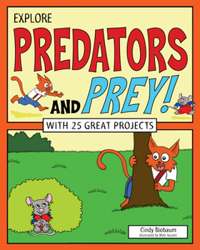 Hardcover Explore Predators and Prey!: With 25 Great Projects Book