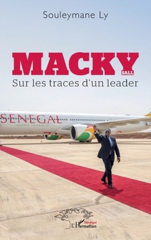 Paperback Macky Sall: Sur les traces d'un leader [French] Book