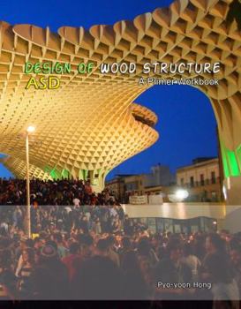 Paperback Design of Wood Structures: Primer Visual Workbook Book