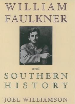 Hardcover William Faulkner and Southern History Book