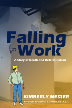 Paperback Falling for Work: A Story of Death and Determination Book