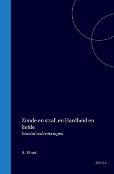 Zonde en straf, en Hardheid en liefde: tweetal redevoeringen (Dutch Edition)
