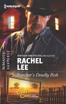 Rancher's Deadly Risk (Mills & Boon Intrigue) - Book #13 of the Conard County: The Next Generation