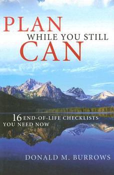 Paperback Plan While You Still Can: 16 End-Of-Life Checklists You Need Now Book