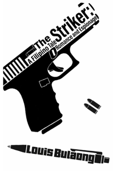 Paperback The Striker: A Filipino Tale of Romance and Espionage Book