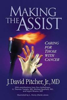 Hardcover Making the Assist: Caring for Those with Cancer Book