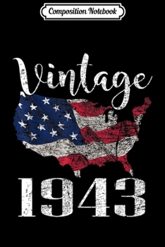 Composition Notebook: 76th Birthday Gift Vintage 1943 American Flag 4th July Journal/Notebook Blank Lined Ruled 6x9 100 Pages