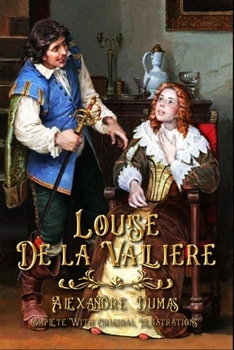 Paperback Louise de la Valliere: Complete With Original Illustrations Book