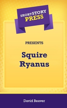 Paperback Short Story Press Presents Squire Ryanus Book