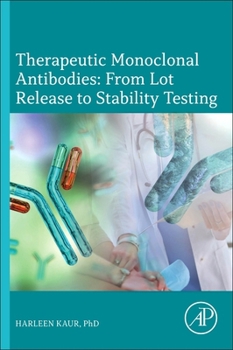 Paperback Therapeutic Monoclonal Antibodies: From Lot Release to Stability Testing Book