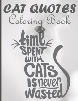 Cat Quotes Coloring Book: Cat Mom Quotes Coloring Book; Perfect for girls/ Adults Cat Coloring Book