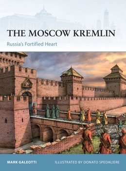 Paperback The Moscow Kremlin: Russia's Fortified Heart Book