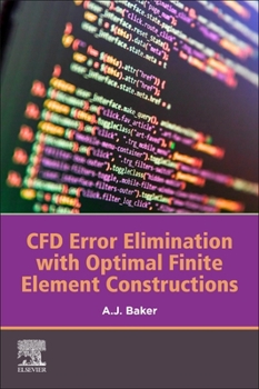 Paperback Cfd Error Elimination with Optimal Finite Element Constructions Book