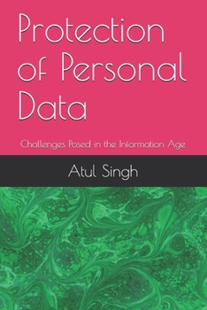 Protection of Personal Data: Challenges Posed in the Information Age