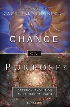 Paperback Chance or Purpose?: Creation, Evolution, and a Rational Faith Book