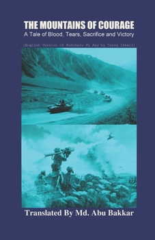 Paperback The Mountains of Courage: A Tale of Blood, Tears, Sacrifice and Victory Book