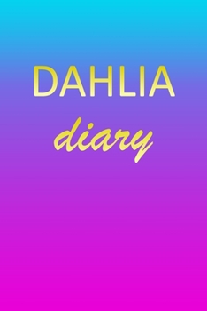 Dahlia: Journal Diary | Personalized First Name Personal Writing | Letter D Blue Purple Pink Gold Effect Cover | Daily Diaries for Journalists & ... Taking | Write about your Life & Interests