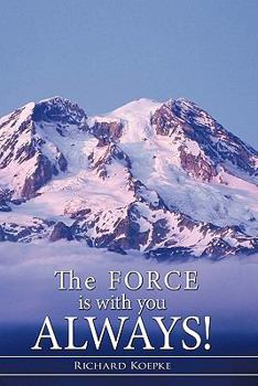 Paperback The Force is With You Always! Book